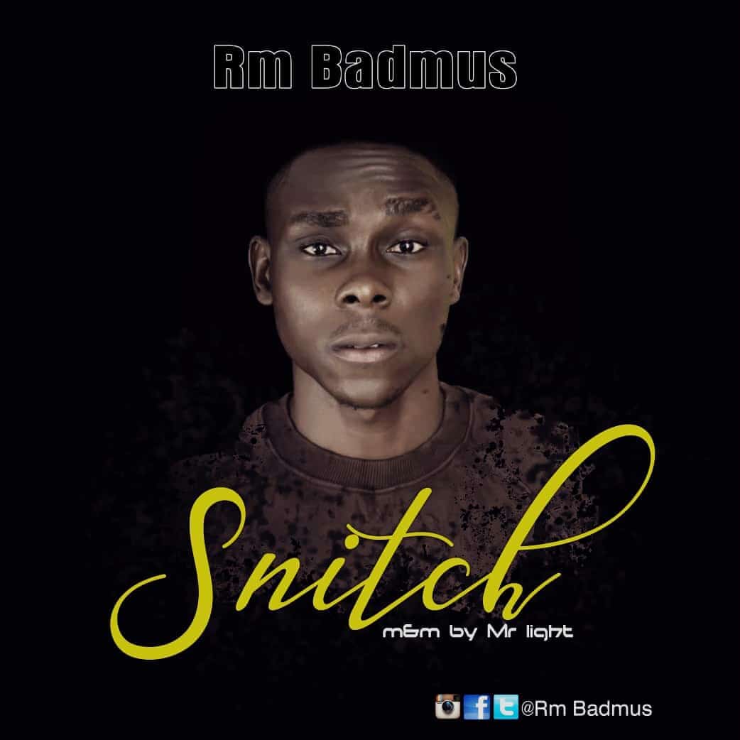 [ Music] RM Badmus – Snitch